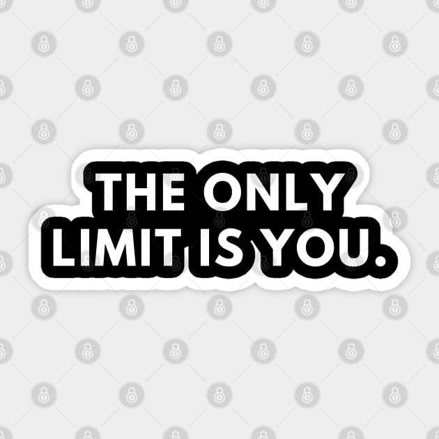 The only limit is you Sticker by BlackMeme94